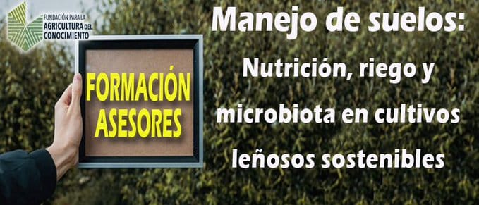 Curso Manejo de suelo: Nutrición, riego y microbiota en cultivos leñosos sostenibles