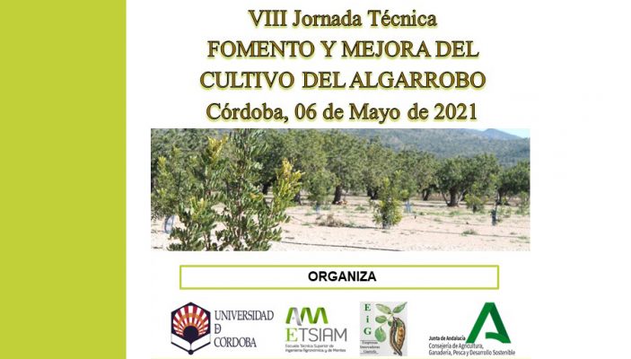 VIII Jornadas nacionales de Fomento y Mejora del Cultivo del algarrobo